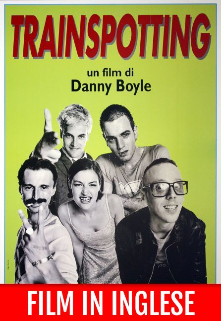 TRAINSPOTTING | FILM IN INGLESE